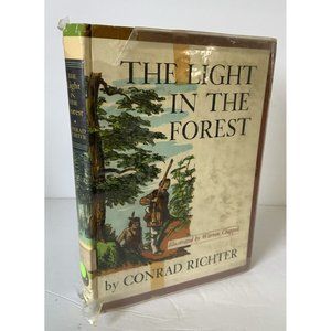 THE LIGHT IN THE FOREST by Conrad Richter ~ HB DJ mylar ~ 1st Disney film